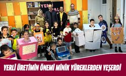 Yerli üretimin önemi minik yüreklerden yeşerdi