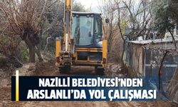 Nazilli Belediyesi’nden Arslanlı’da yol çalışması