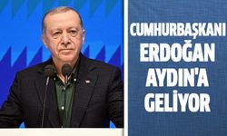 Cumhurbaşkanı Erdoğan Aydın'a geliyor