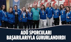 ADÜ sporcuları başarılarıyla gururlandırdı