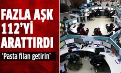Fazla aşk 112'yi arattırdı!