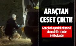 Genç baba park halindeki araçta ölü bulundu!