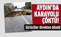 Aydın'da karayolu çöktü!