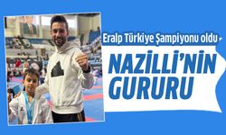 Nazillili Eralp Türkiye Şampiyonu oldu
