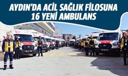 Aydın'da acil sağlık filosuna 16 yeni ambulans