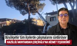 NAZİLLİLİ MUHTARDAN BAŞKAN ÇERÇİOĞLU’NA HİZMET TEŞEKKÜRÜ