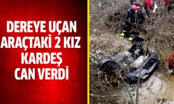 Dereye uçan araçtaki 2 kız kardeş hayatını kaybetti