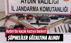 Aydın'da kaçak kazıya baskın!