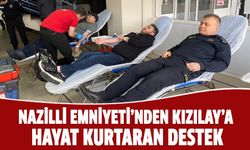 Nazilli Emniyeti’nden Kızılay’a hayat kurtaran destek