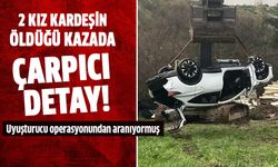 İki kardeşin öldüğü kazada çarpıcı detay!