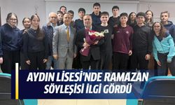 Aydın Lisesi'nde Ramazan söyleşisi ilgi gördü