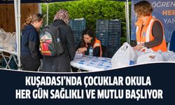 Kuşadası'nda çocuklar okula her gün sağlıklı ve mutlu başlıyor!