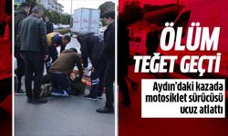 Aydın'daki kazada motosiklet sürücüsü ucuz atlattı!