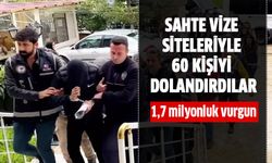 Sahte vize siteleriyle 60 kişiyi dolandırdılar!