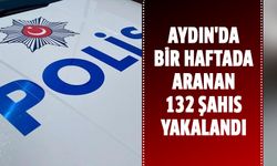 Aydın'da bir haftada, aranan 132 şahıs yakalandı
