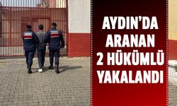 Aydın’da aranan iki hükümlü yakalandı