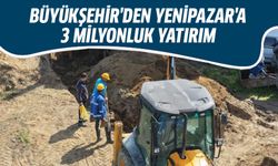 Büyükşehir'den Yenipazar'a 3 milyonluk yatırım
