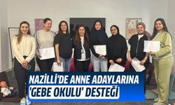 Nazilli'de anne adaylarına 'Gebe Okulu' desteği