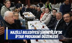Nazilli Belediyesi Şirinevler'de iftar programı düzenledi