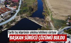 Tarihi taş köprünün yıkılma tehlikesi devam ediyor!