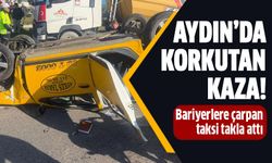 Aydın'da taksi kazası korkuttu!