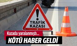 Kazada yaralanan gençten kötü haber!