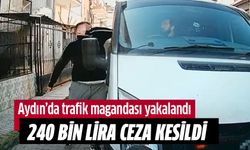 Trafik magandasına 240 bin TL ceza kesildi!