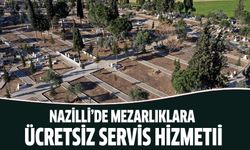 Nazilli’de mezarlıklara ücretsiz servis hizmeti