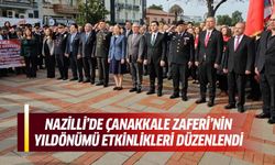 Nazilli’de Çanakkale Zaferi’nin yıldönümü etkinlikleri düzenlendi