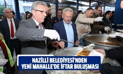 Nazilli Belediyesi’nden Yeni Mahalle’de iftar buluşması