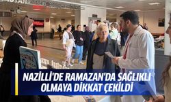 Nazilli'de Ramazan'da sağlıklı olmaya dikkat çekildi