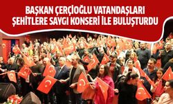 Başkan Çerçioğlu vatandaşları şehitlere saygı konseri ile buluşturdu