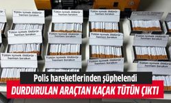 Durdurulan araçtan kaçak sigara çıktı!