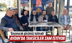 Aydın!da taksiciler zam istiyor!