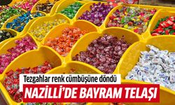Nazilli’de bayram telaşı
