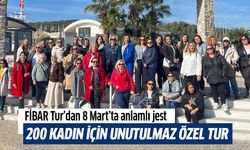 FİBAR Tur’dan 8 Mart’ta anlamlı jest
