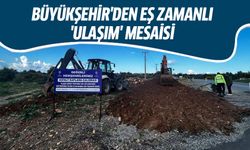 Aydın'ın ulaşım altyapısı güçleniyor