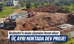 Büyükşehir’in ulaşım projeleri devam ediyor