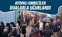 Aydınlı umreciler dualarla uğurlandı
