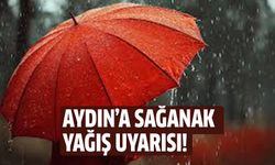 Aydın’a sağanak yağış uyarısı!