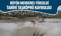 Büyük Menderes yükseldi, tarihi Taşköprü kayboldu