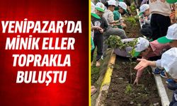 Yenipazar'da minik eller toprakla buluştu!