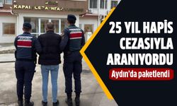 25 yıl hapis cezasıyla aranan şahıs Aydın'da yakalandı!