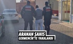 Aranan şahıs Germencik'te yakalandı