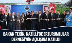 Bakan Tekin, Nazilli'de Erzurumlular Derneği’nin açılışına katıldı
