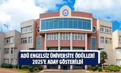 ADÜ 'Engelsiz Üniversite Ödülleri 2025'e aday gösterildi