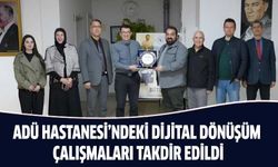 ADÜ Hastanesi’ndeki dijital dönüşüm çalışmaları takdir edildi