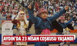 Aydın’da 23 Nisan coşkusu yaşandı