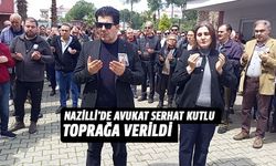 Nazilli’de avukat Serhat Kutlu toprağa verildi
