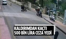 Kaldırımdan kaçtı, 500 bin lira ceza yedi!